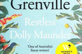 Review: Restless Dolly Maunder, Kate Grenville