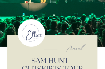 Sam Hunt Outskirts Tour – Simply Elliott