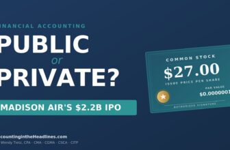 | How does Madison Air Solutions account for its $2.2 billion IPO?Accounting in the Headlines