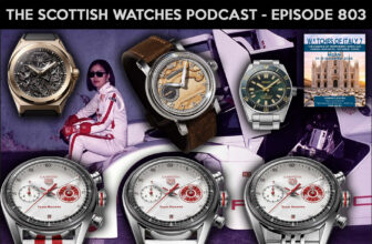 Scottish Watches Podcast #803 : So I Nearly Bought 3 Watches This Week