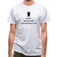 Be My Valentine/Neknomination classic fit.