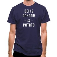 Being Random Is Potato classic fit.