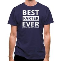 Best Farter Ever (Sorry I meant Father) classic fit.