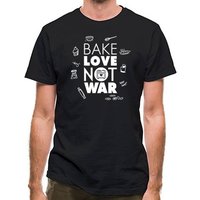 Bake Love Not War classic fit.