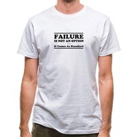 Failure Is Not An Option It Comes As Standard classic fit.