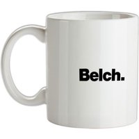 Belch mug.