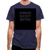 World’s okayest brother classic fit.