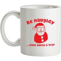 Be naughty…save Santa a trip! mug.