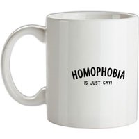 Homophobia is just Gay mug.