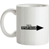 He's Spartacus mug.