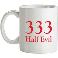 333 Half Evil mug.