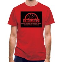 England Where Pizza Gets To Your House Quicker Than The Police classic fit.