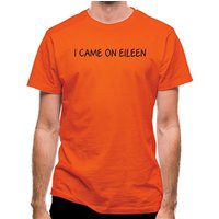 I Came On Eileen classic fit.