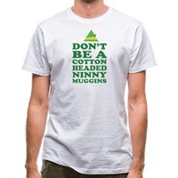 Don't Be A Cotton Headed Ninny Muggins classic fit.