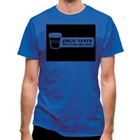 Drug Tests They Take The Piss classic fit.