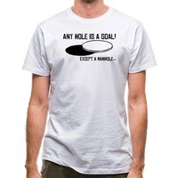Any Hole is a Goal! Except a Manhole classic fit.