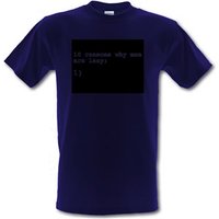 10 Reasons Why Men Are Lazy male t-shirt.