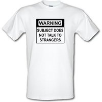 Subject Does Not Talk To Strangers male t-shirt.