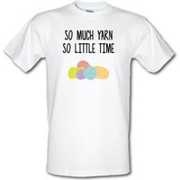 So Much Yarn So Little Time male t-shirt.