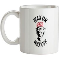 Wax On Wax Off mug.