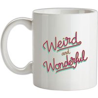 Weird And Wonderful mug.