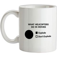 What Helicopters Do In Movies mug.