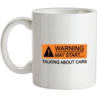 Warning : May Start Talking About Cars mug.