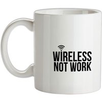 Wireless Not Work mug.