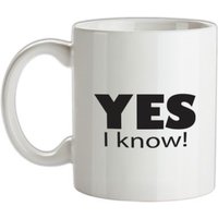 Yes I Know mug.