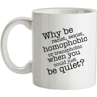Why be… mug.