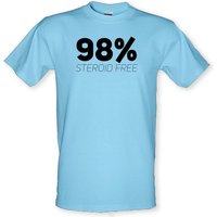 98 Percent Steroid Free male t-shirt.