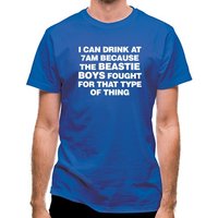 I Can Drink At 7am Because The Beastie Boys Fought For That Type Of Thing classic fit.