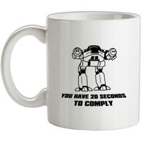 You Have Twenty Seconds To Comply mug.