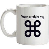 Your Wish Is My Command mug.