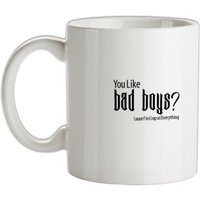 you like bad boys? ’cause im crap at everything mug.