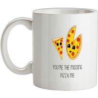 You’re The Missing Pizza Me mug.