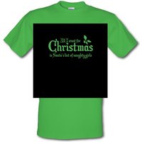 all i want for christmas is santa’s list of naughty girls male t-shirt.