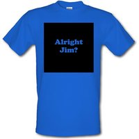 Alright Jim male t-shirt.