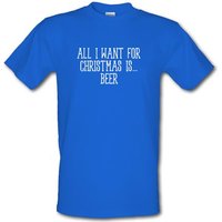 All I Want For Christmas Is Beer male t-shirt.