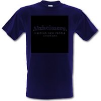 Alzheimers Meeting New People Everyday male t-shirt.
