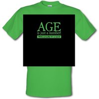 age is just a number- actually its a word male t-shirt.
