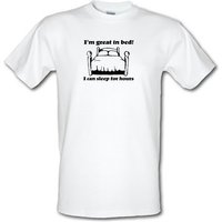 I'm great in bed. I can sleep for hours male t-shirt.