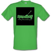 Archaeology I Dig Dead People male t-shirt.