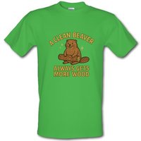 A Clean Beaver Always Gets More Wood male t-shirt.