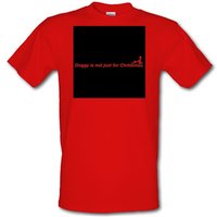 Doggy Is Not Just For Christmas male t-shirt.