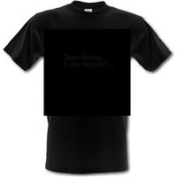 Dear Santa I can explain.... male t-shirt.