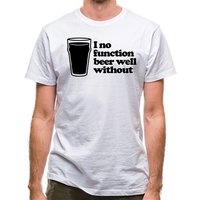 I No Function Beer Well Without classic fit.