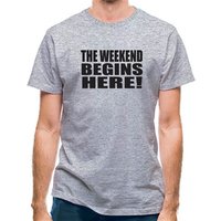 The Weekend Begins Here classic fit.