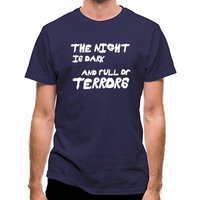 The Night Is Dark And Full Of Terrors classic fit.