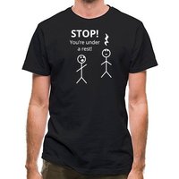 Stop! You’re Under a Rest classic fit.